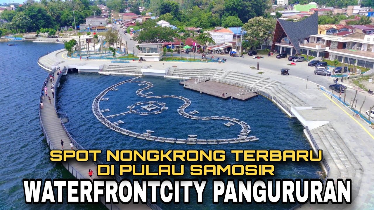 WATERFRONTCITY PANGURURAN, SPOT NONGKRONG TERBARU DI PULAU SAMOSIR