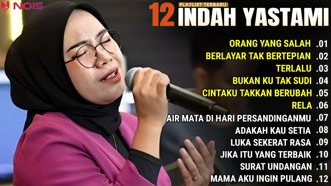 INDAH YASTAMI FULL ALBUM - ORANG YANG SALAH - BERLAYAR TAK BERTEPIAN || COVER AKUSTIK TERBAIK 2024