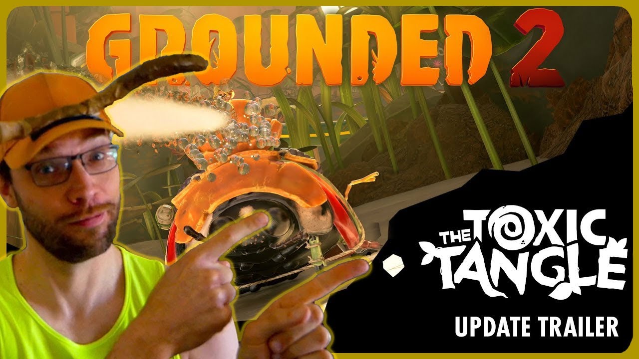 La nouvelle mise a jour grounded 2