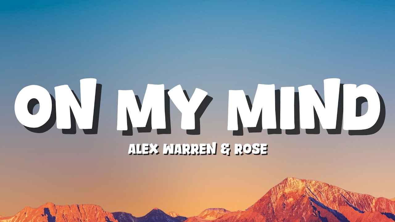 Alex Warren & ROSÉ- On My Mind [Lyrics]