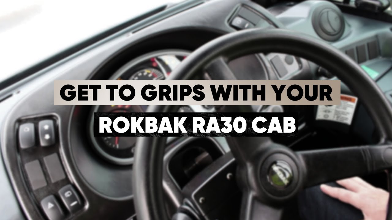 Rokbak RA30 Cab Overview