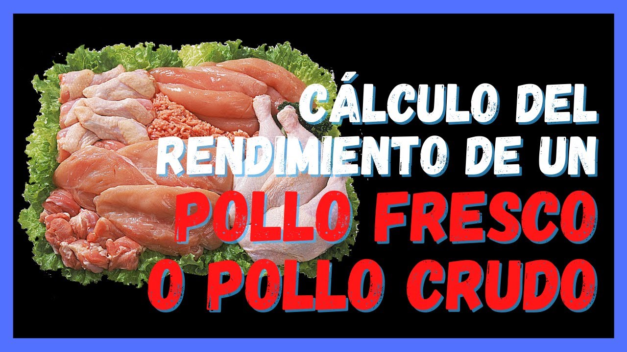 Cálculo del RENDIMIENTO de un POLLO entero por PRESAS 🐓 POLLO CRUDO 🐓 POLLO FRESCO