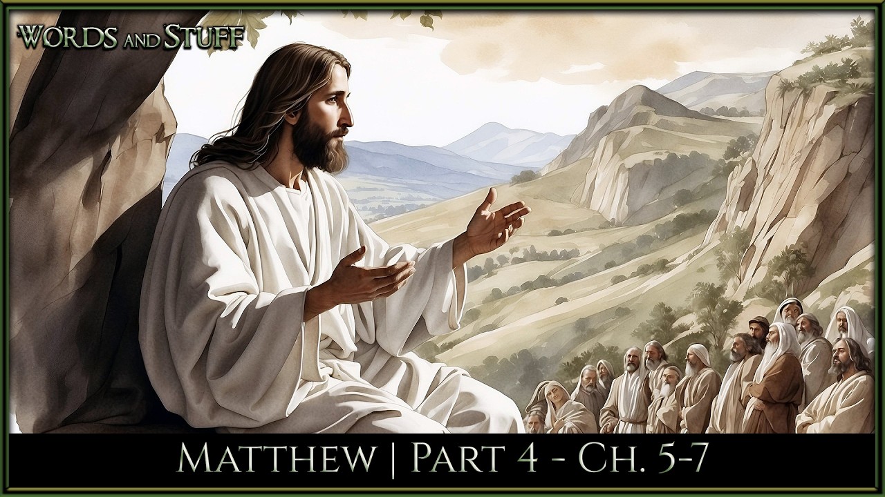 Sermon on the Mount | Matthew - Part 4: Chapters 5-7 | WaS Bible Study