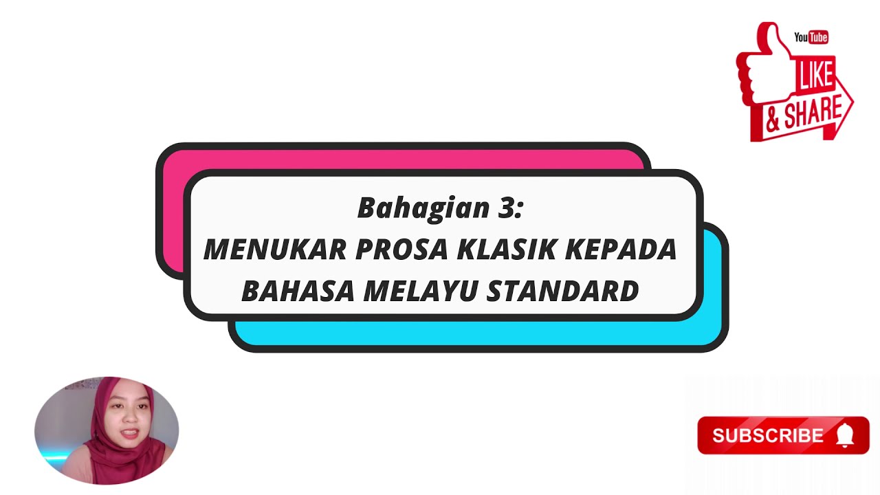 BAHASA KLASIK KEPADA BAHASA MELAYU STANDARD -Part3-