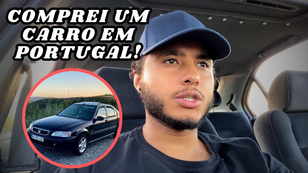 Comprei um  Carro Em Portugal | 11 Meses Em Portugal