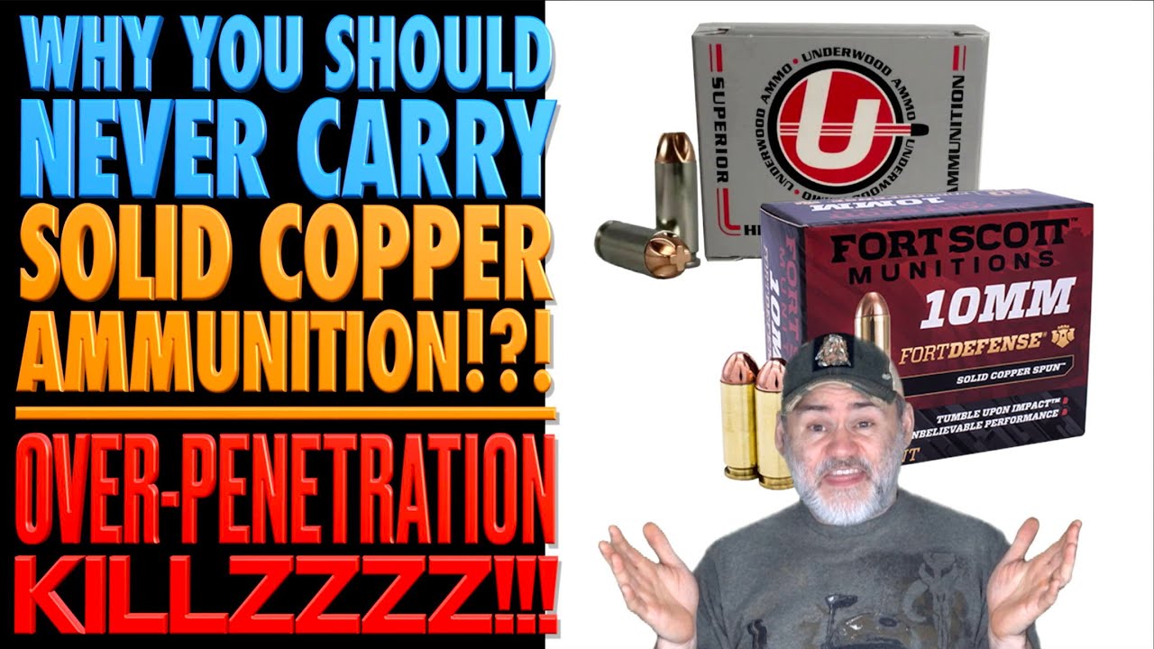 Why You Should NEVER Carry Solid Copper Ammo!?! (Over-Penetration Killlzzzzz)