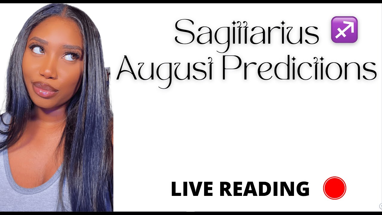 sagittarius ♐️ august predictions