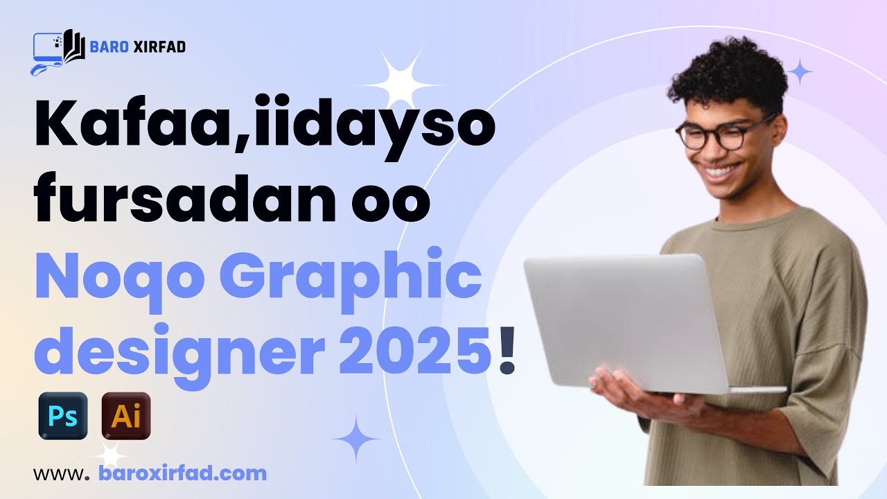 Kafaa,iidayso Fursadan Oo  Noqo Graphic designer 2025 | baroxirfad