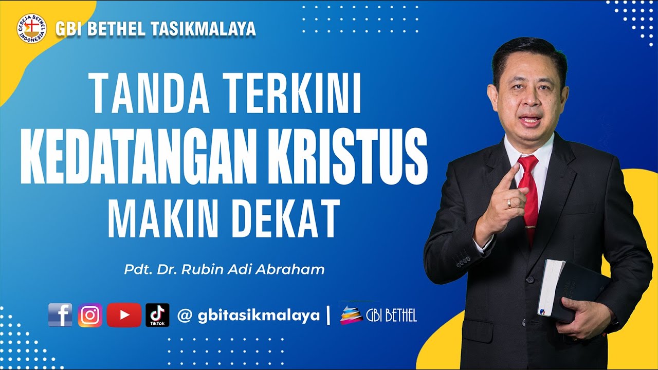 Pdt. Dr. Rubin Adi Abraham - TANDA TERKINI KEDATANGAN KRISTUS MAKIN DEKAT