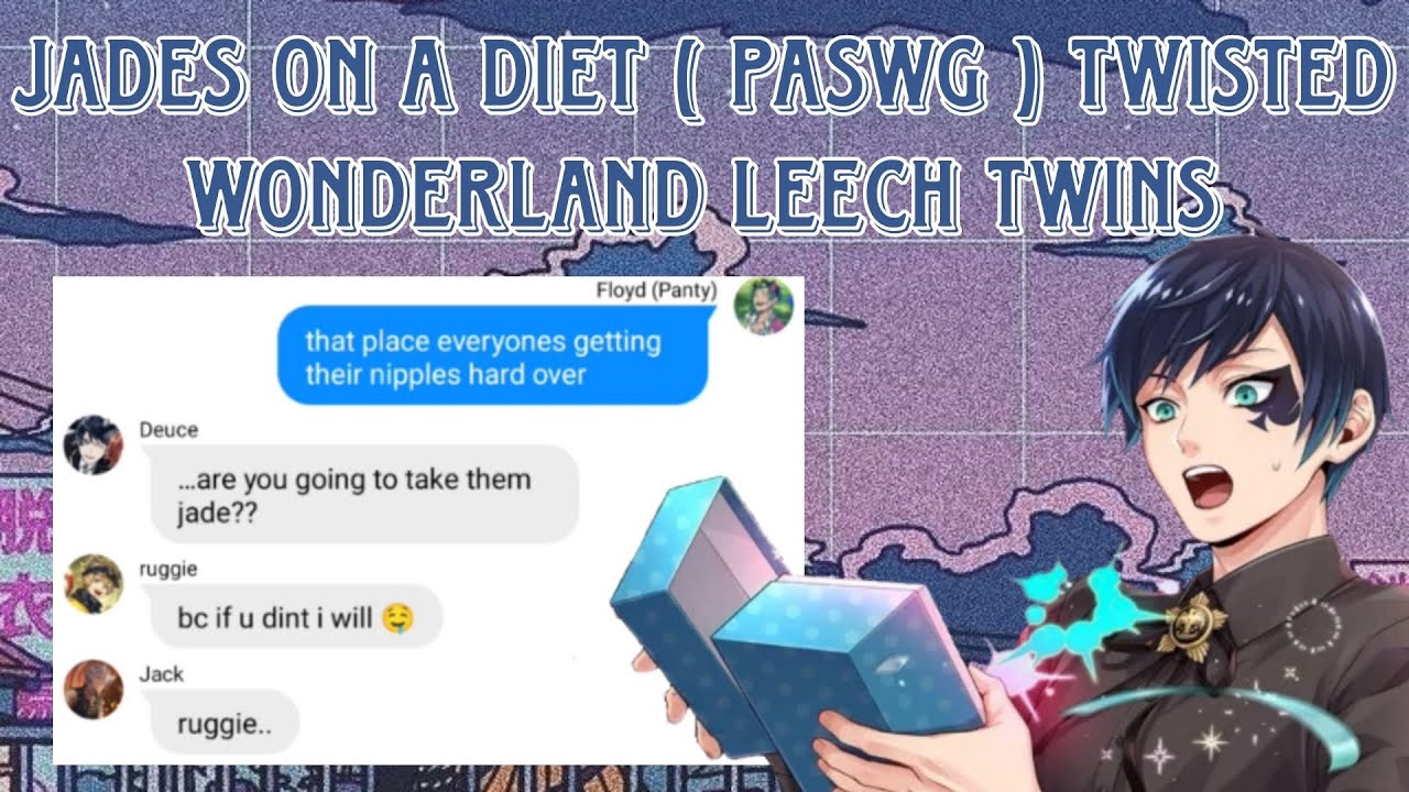 Obey me text: Jades on a diet ( paswg ) Twisted wonderland leech twins