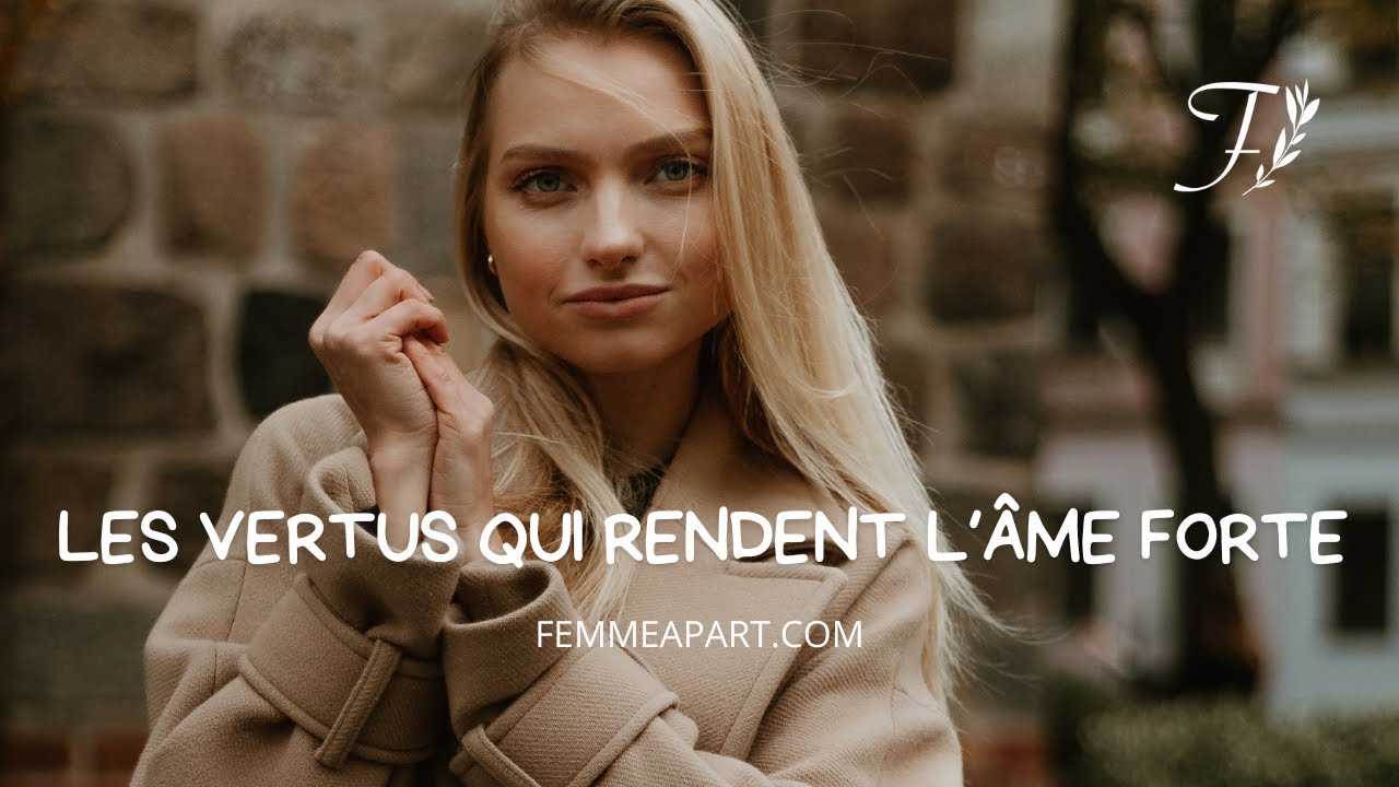 Les vertus qui rendent l'âme de la femme forte (obéissance, générosité, fierté chrétienne)