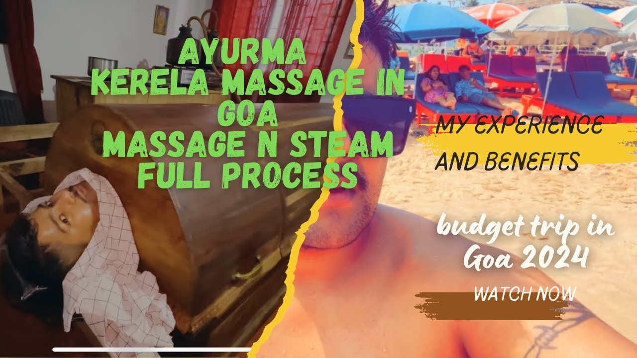 Ayurma kerela Ayurvedic || why kerela massage and steam? #rishd143 #goa #kerela