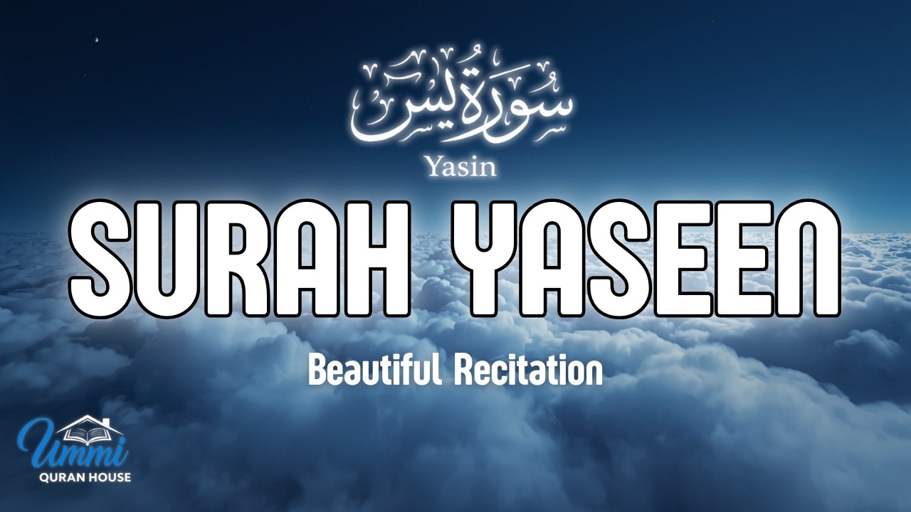 Surah Yasin (Yaseen) Full Recitation | Quran for Peace & Blessings