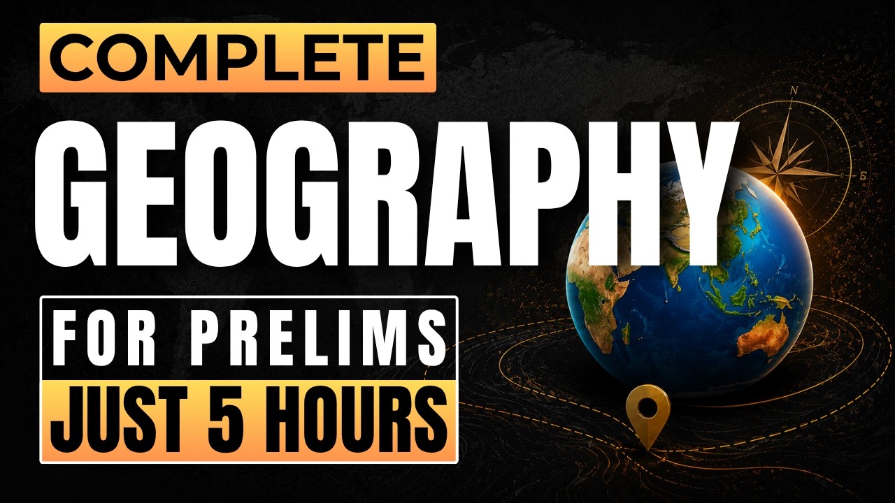Complete Geography in ONE SHOT for UPSC Prelims 2026