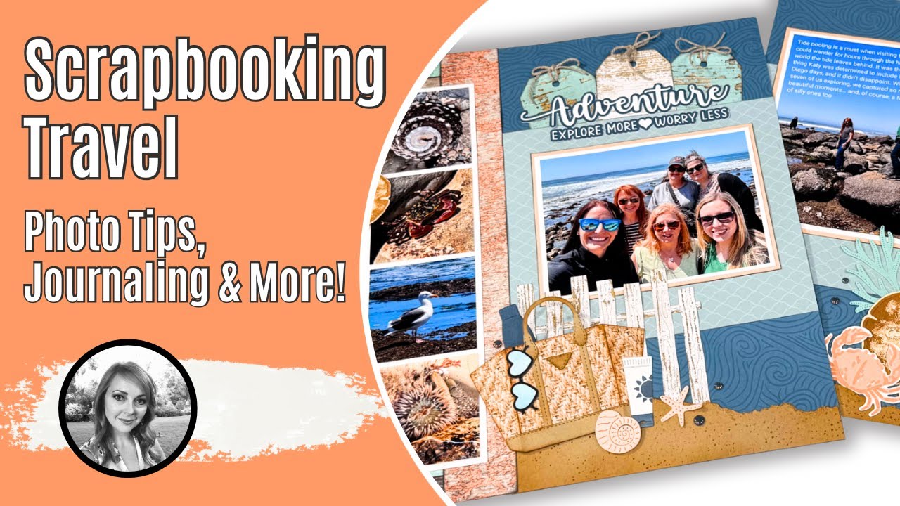 Scrapbooking Travel - Photo Tips, Journaling & More!