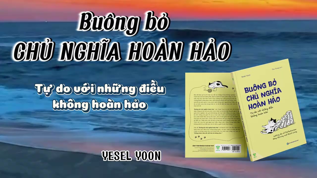 [SÁCH NÓI] BUÔNG BỎ CHỦ NGHĨA HOÀN HẢO - Yesel Yoon