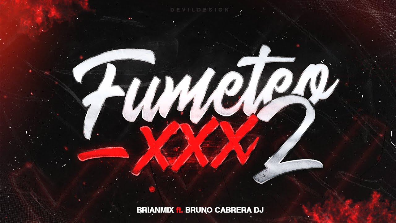 FUMETEO XXX 2 - RKT - BRIANMIX FT. BRUNO CABRERA DJ