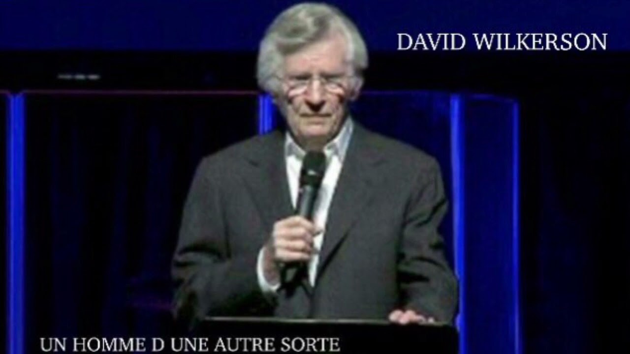 David Wilkerson : « une homme  d’ une autre sorte »