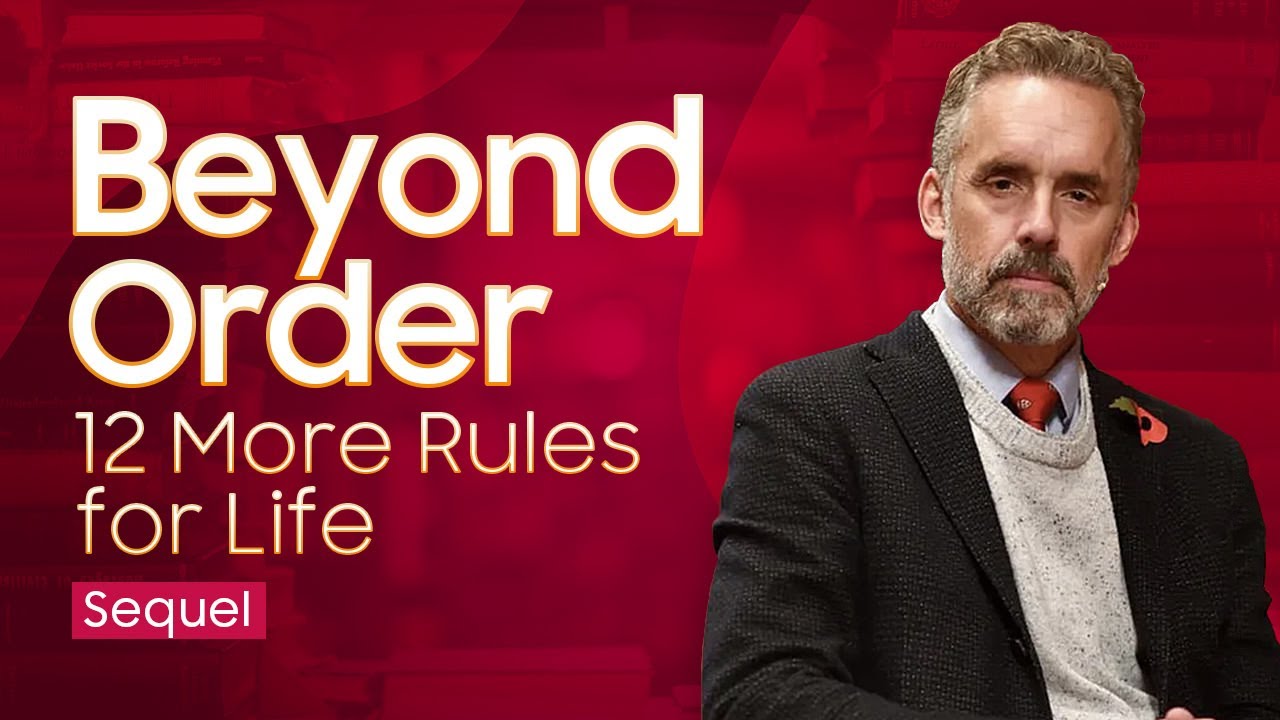 Beyond Order &ndash; 12 More Rules for Life | Jordan Peterson