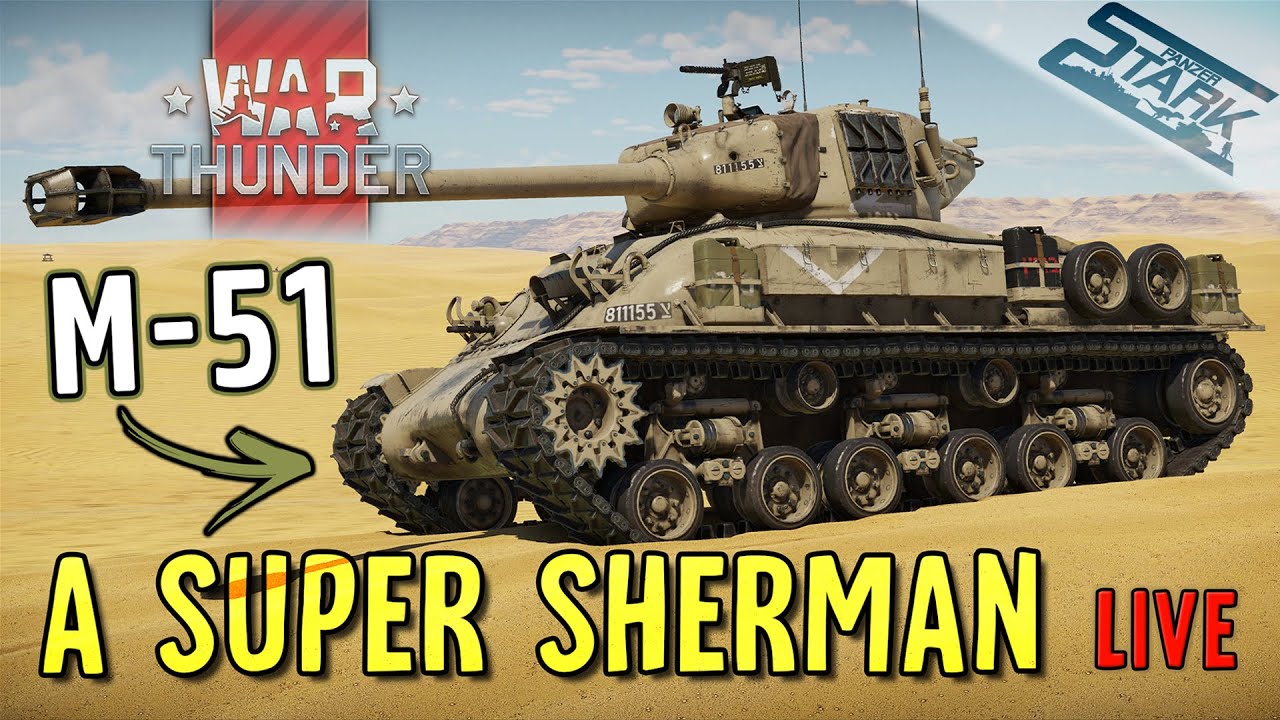 War Thunder - 88.Rész (M-51 a SUPER SHERMAN! Kezdjük el Izraelt) - Stark LIVE