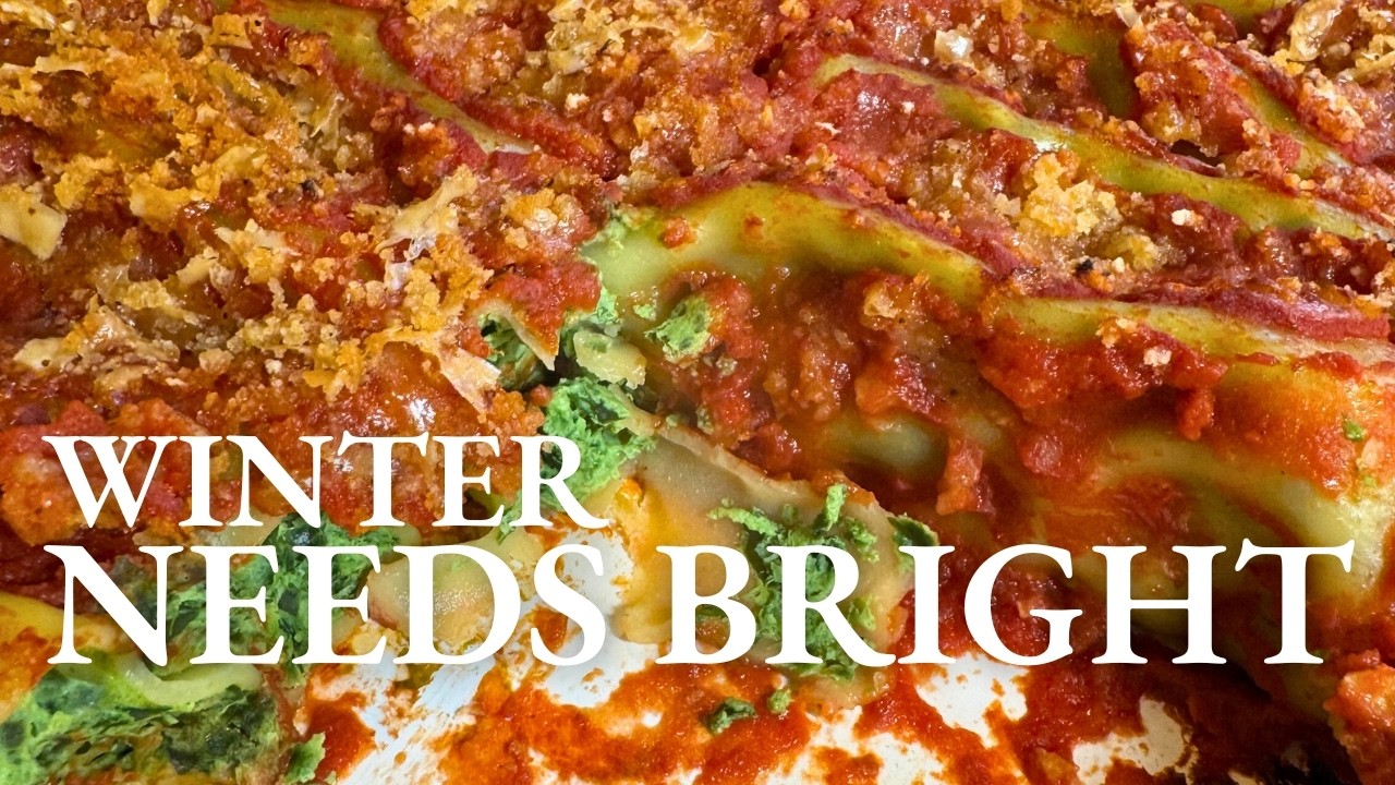 Winter Needs Bright | Spinach & Ricotta Cannelloni