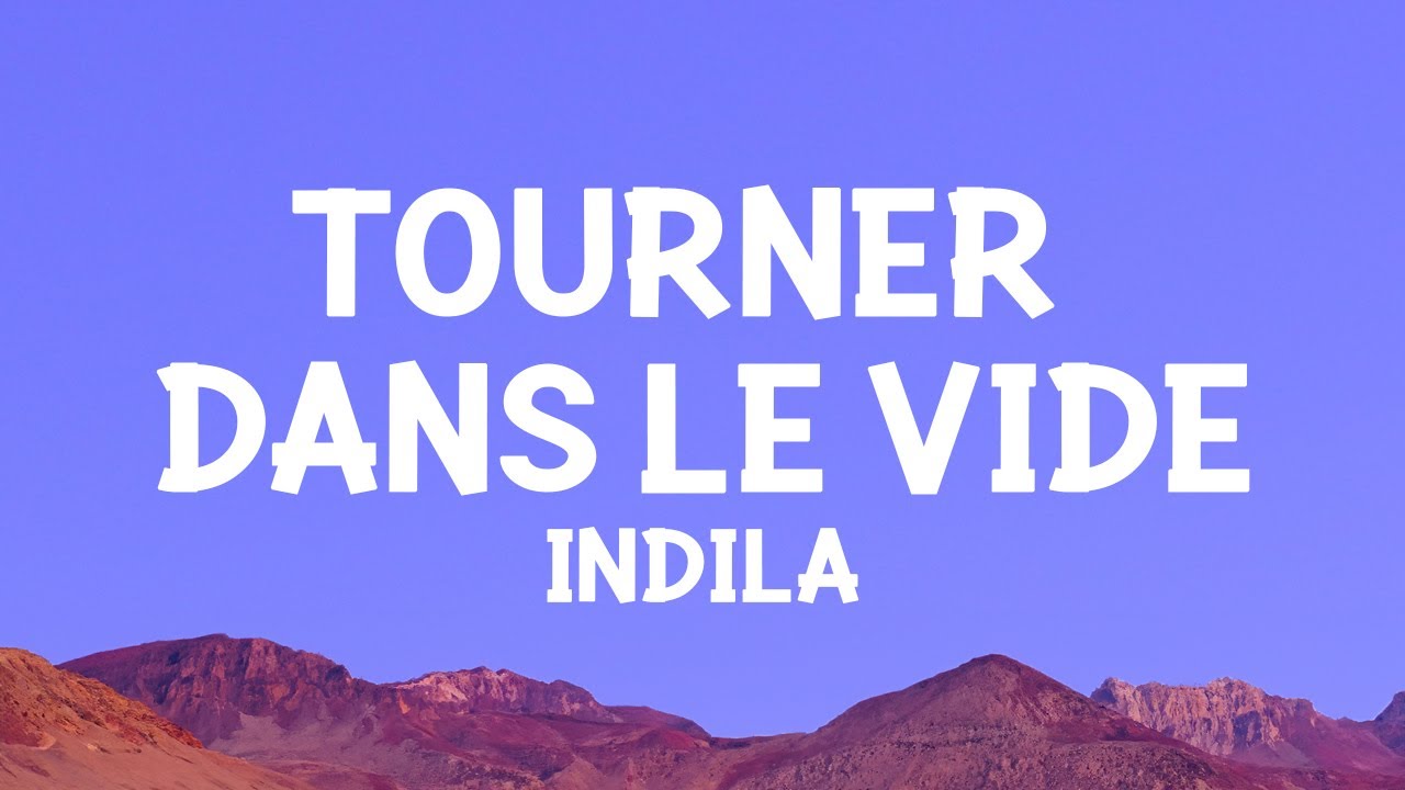 Indila - Tourner Dans Le Vide (Paroles)