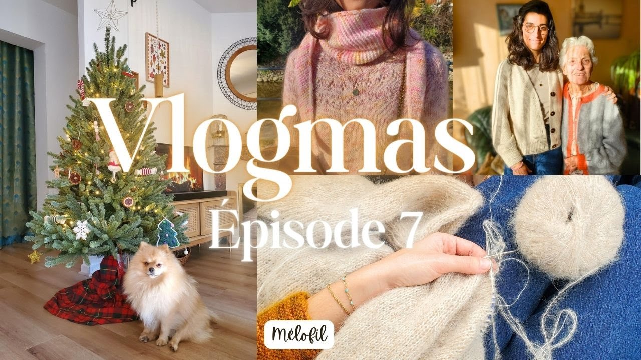 🎄 Vlogmas 7 - Le dernier ! Cast-on de Noël et cadeaux  🎄