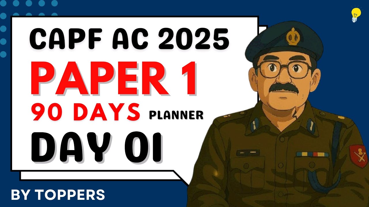 Capf AC 2025 Paper 01 Preparation in 90 Days | Day 01