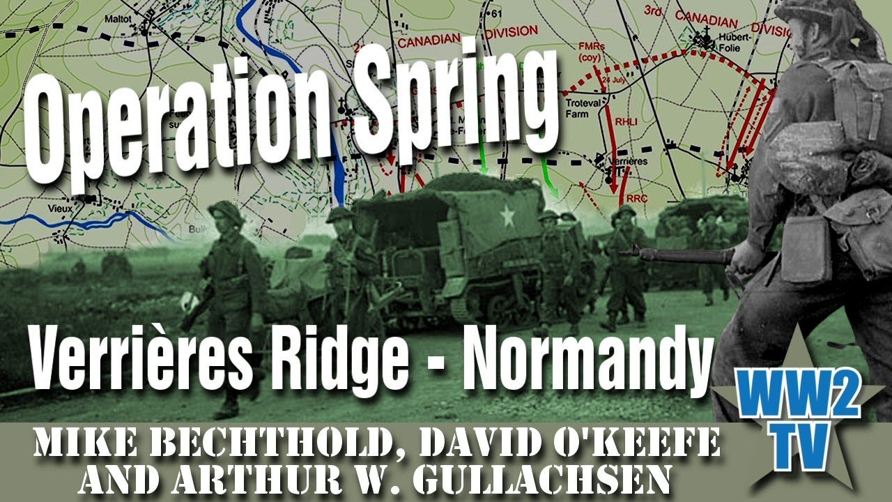 Operation Spring - Verrières Ridge (Normandy) - 80th Anniversary Panel Discussion