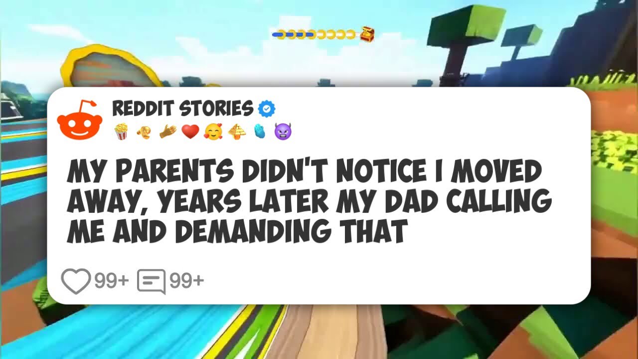 My Parents Didn't Notice I Moved Away, Years Later My Dad Calling Me And Demanding That #reddit 