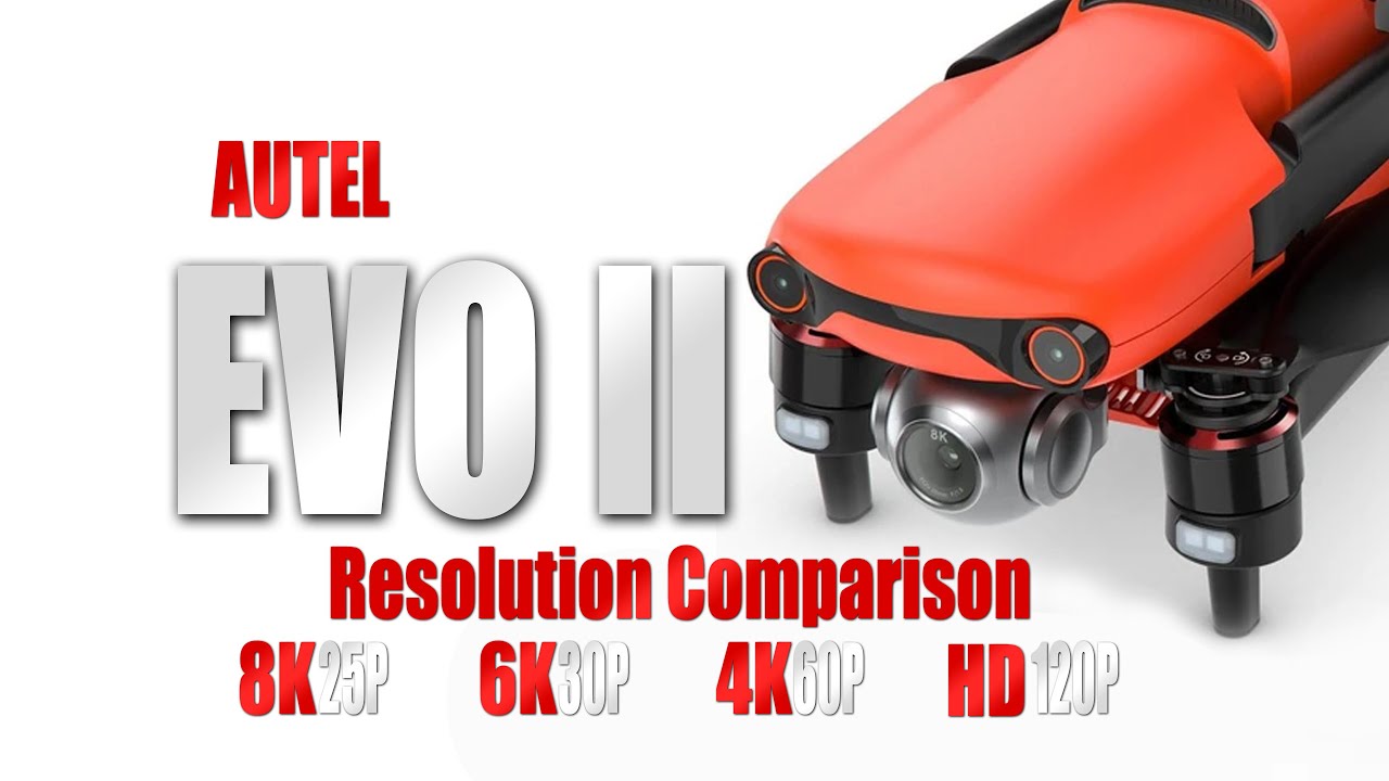 Autel Evo 2 Resolution Comparisons and 120p Looks Great!