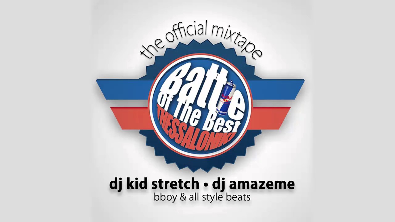 DJ Kid Stretch - Battle of the Best 2015 // Bboy Mixtape