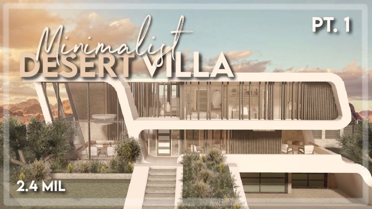 Bloxburg | Minimalist Desert Villa - Speedbuild (Part 1/2)