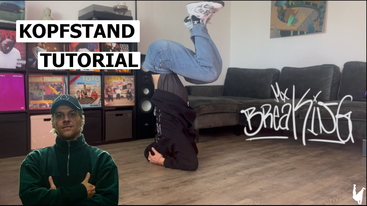 Kopfstand Tutorial | MxK Breaking | Deutsch | Freeze | Yogi Kopfstand