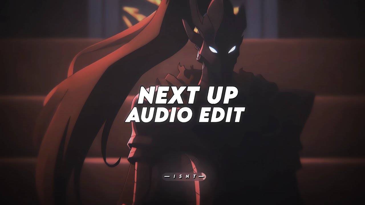 next up (slowed x reverb) - ncts「 edit audio 」