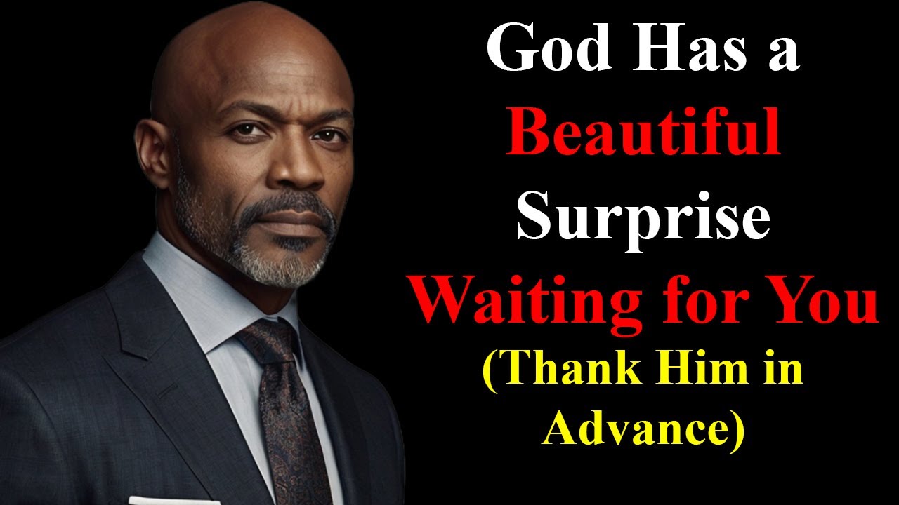 God Has a Beautiful Surprise Waiting for You | Thank Him in Advance