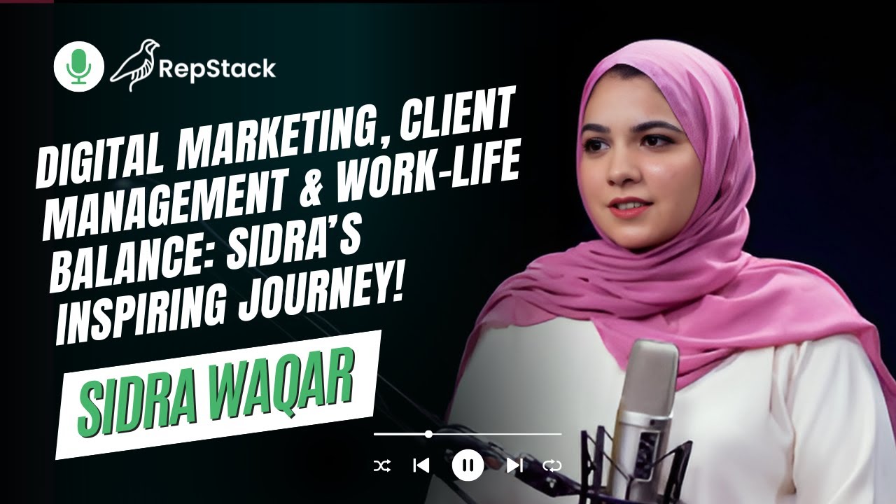 Digital Marketing, Client Management & Work-Life Balance: Sidra&rsquo;s Inspiring Journey at RepStack!