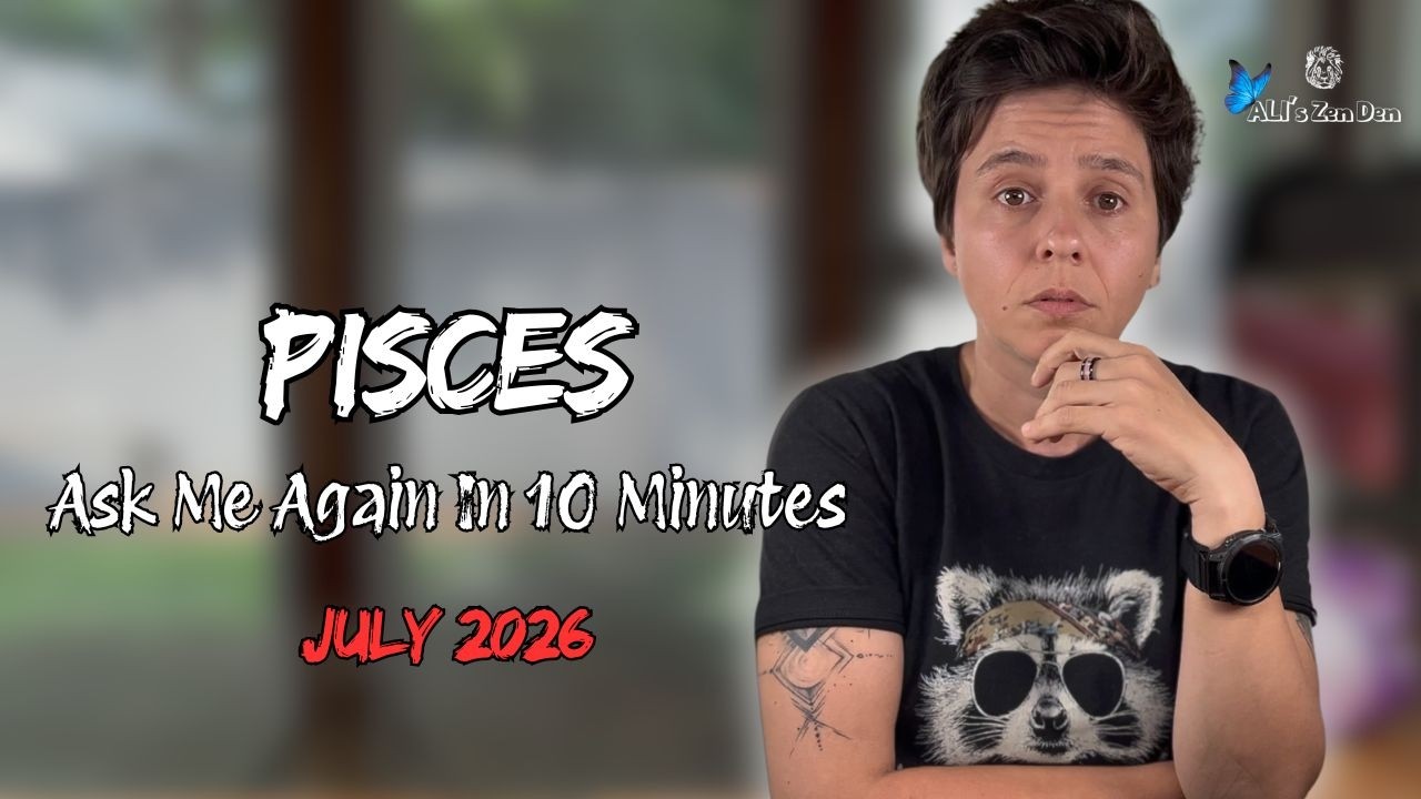 PISCES ♓︎ JULY 2026 - 