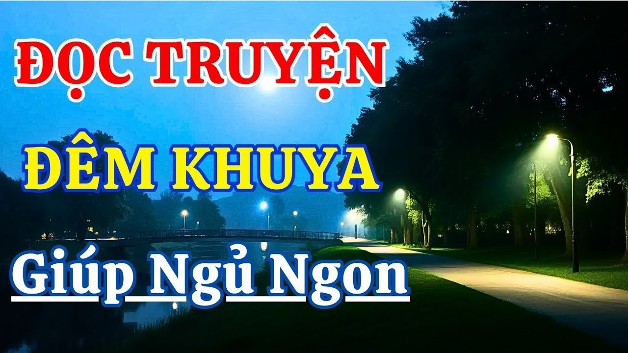 Nghe là thấy xúc động: MỘT ĐÊM DỒN DẬP MƯỜI LẦN - Full truyện tâm sự có thật 2025