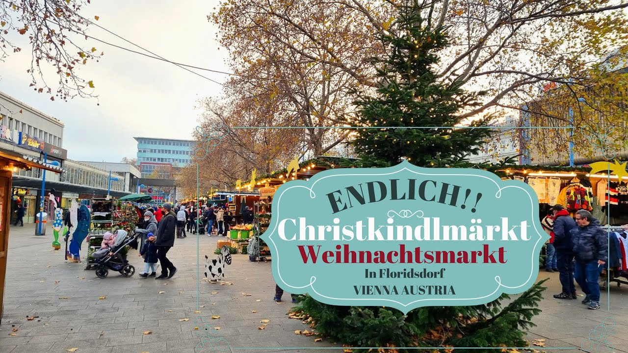 ENDLICH!!Weihnachtsmarkt /Christkindlm&auml;rkt In Floridsdorf Wien .Der Tag vor dem Lockdown  21.11.2021