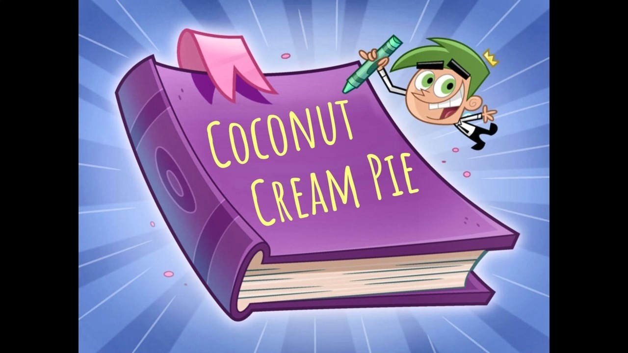 If Coconut Cream Pie Plays in The Fairly OddParents