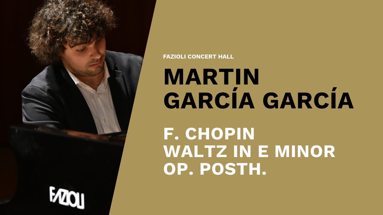 Martín García García:  Chopin, Waltz in E minor op. posth.