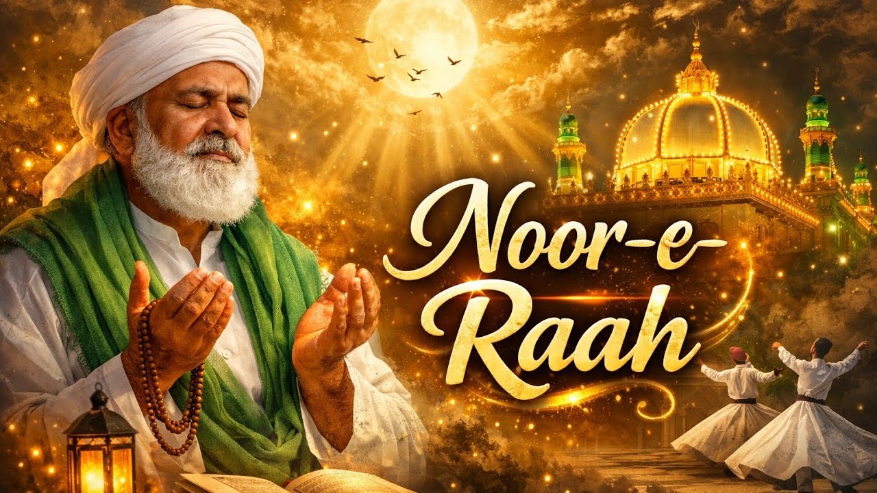Noor-e-Raah | A Spiritual Sufi Journey | Heart Touching Kalam #hajibabamusic