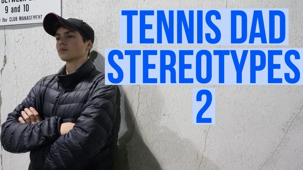 Stereotypes: Tennis Dads | try not to laugh | Part 2