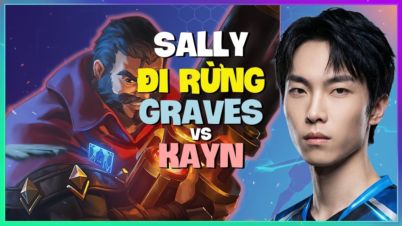 Sally phô diễn chiến lược kiểm soát rừng đỉnh cao cùng Graves Thách Đấu Vietsub