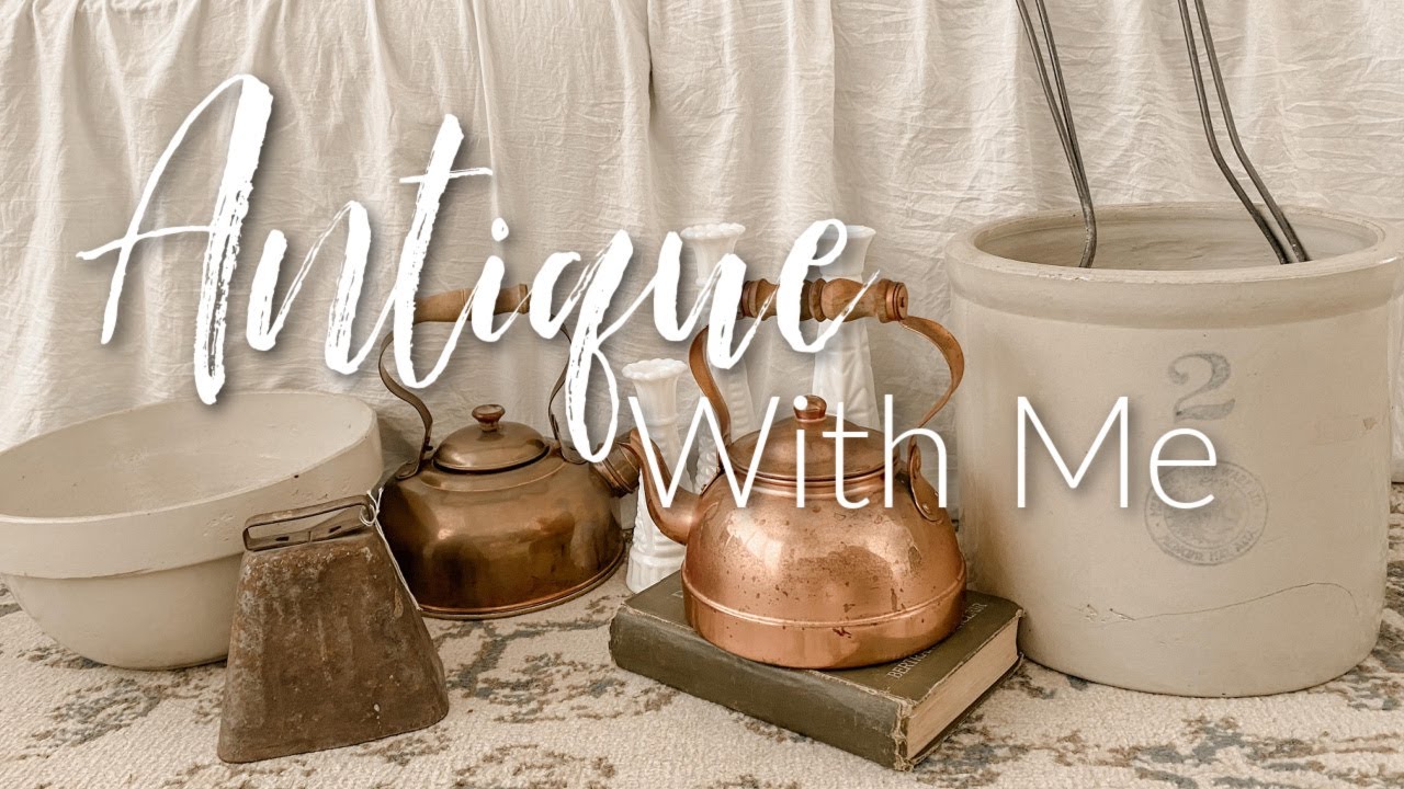 Come Antiquing With Me | Cottage Farmhouse Decorating Ideas 2022