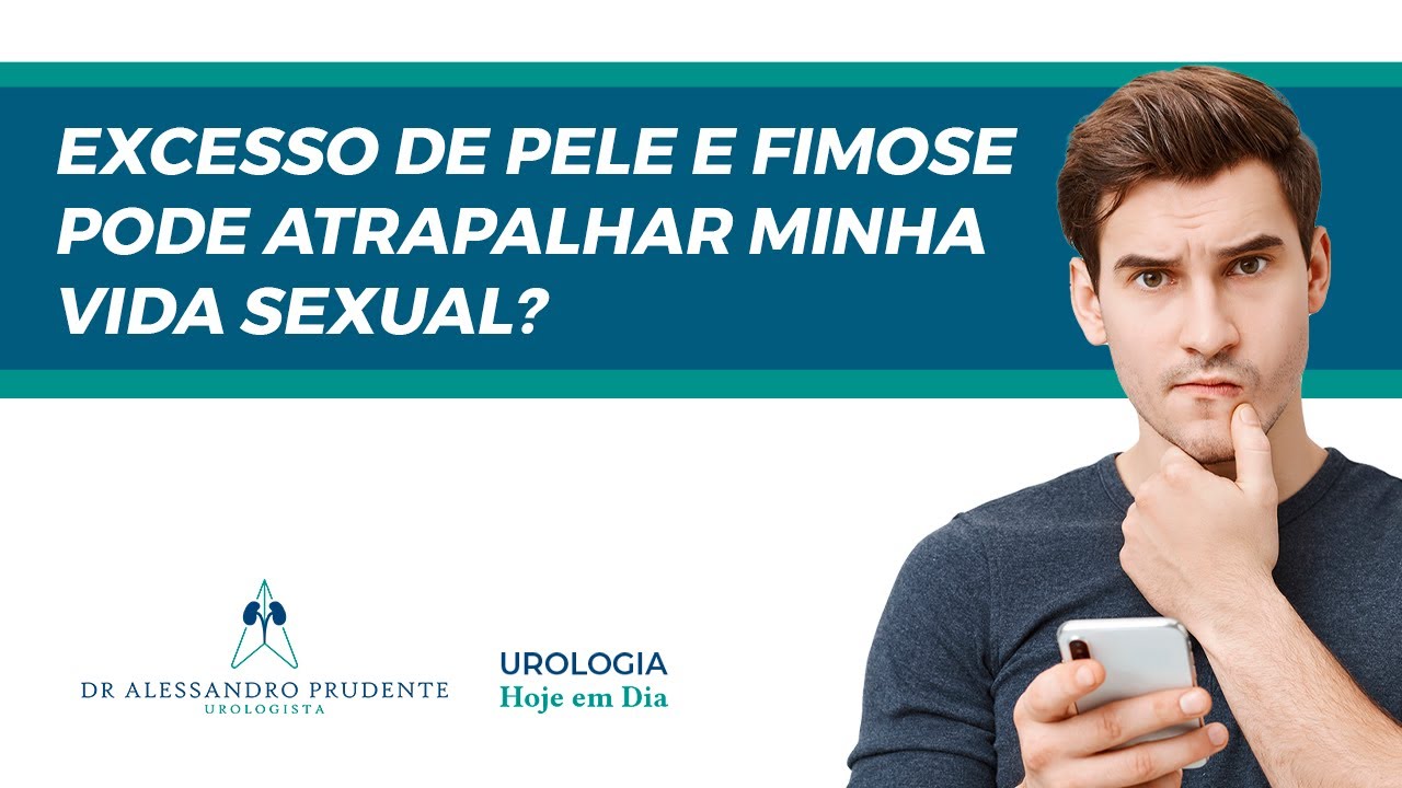 Fimose pode causar problemas sexuais?