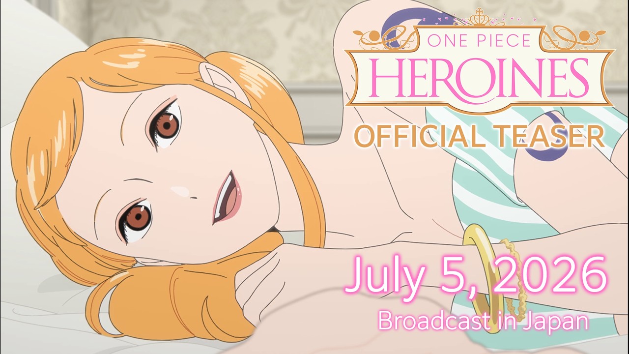 ONE PIECE HEROINES | OFFICIAL Teaser
