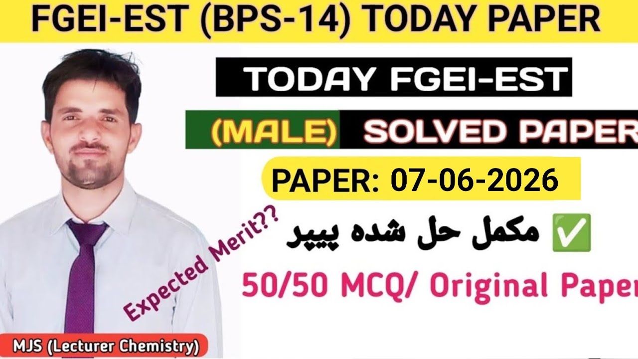 Today's FGEI-EST Male Solved Paper 07-06-2025|Expected Merit| FGEI-EST Original Paper BY MJS