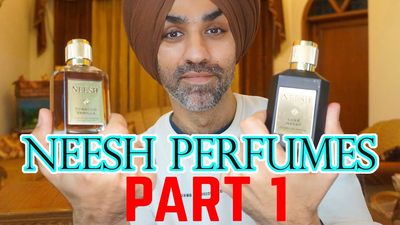 NEESH PERFUMES - HOUSE REVIEW - ALL FRAGRANCES - PART 1